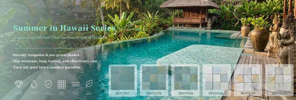 ShuangOu Summer in Hawaii Series Turquoise Ocean Pool Tiles - IK97907 IK97G38 IK97G36 IK97G46 IK97G39 IK97G49
